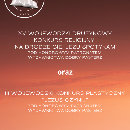 “Jezus czyni…” / “Na drodze Cię Jezu spotykam” – konkursy wojewódzkie